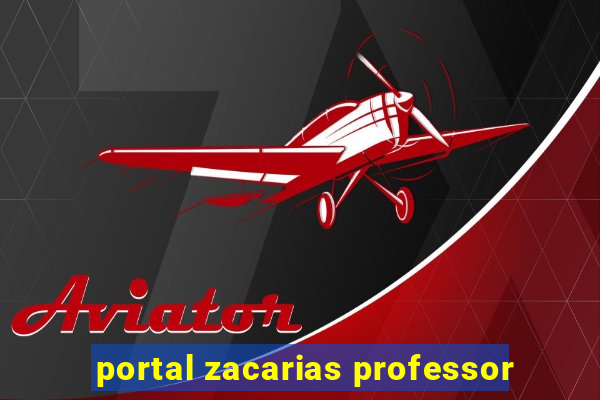 portal zacarias professor